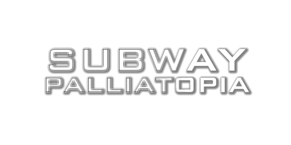 Subway | Palliatopia is on its&nbsp;way.