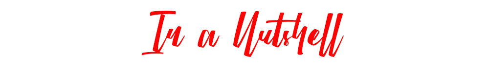 Heading - In a Nutshell